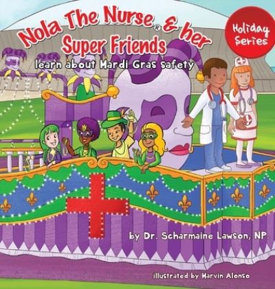 Cover for Scharmaine Lawson · Nola The Nurse (R) and her Super friends (Hardcover Book) (2021)