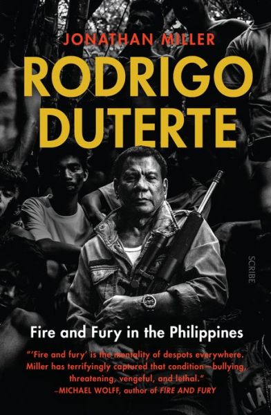 Cover for Jonathan Miller · Rodrigo Duterte : fire and fury in the Philippines (Paperback Book) (2018)