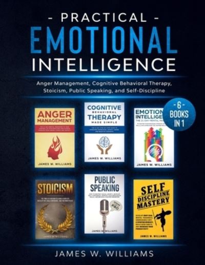 Practical Emotional Intelligence - James W Williams - Książki - Alakai Publishing LLC - 9781953036346 - 23 marca 2021