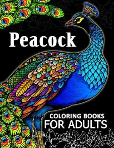 Cover for Tiny Cactus Publishing · Peacock coloring books for adult (Paperback Book) (2017)