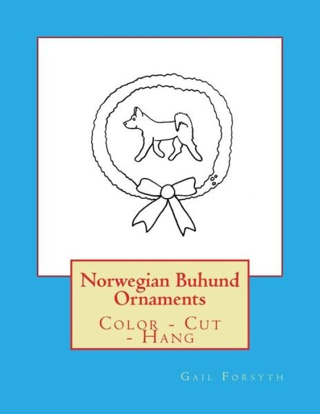 Cover for Gail Forsyth · Norwegian Buhund Ornaments (Pocketbok) (2017)