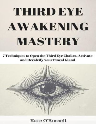 Cover for Kate O' Russell · Third Eye Awakening Mastery (Paperback Book) (2018)