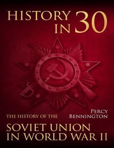 Cover for Percy Bennington · History in 30 (Paperback Book) (2018)