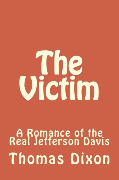 Cover for Thomas Dixon · The Victim (Paperback Book) (2018)