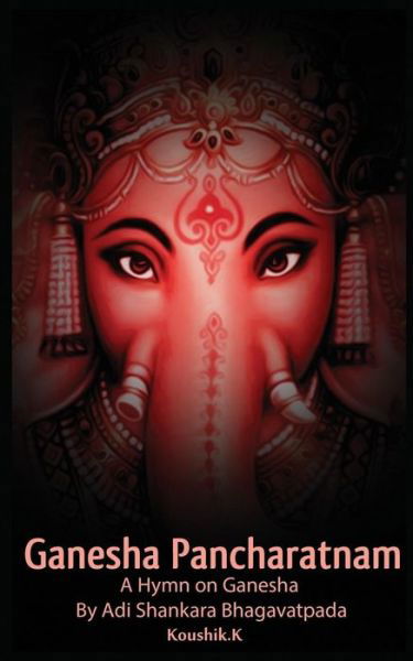 Cover for Koushik K · Ganesha Pancharatnam (Pocketbok) (2018)