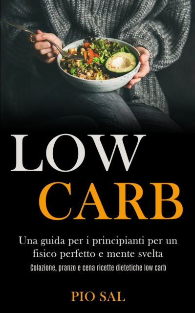 Low Carb - Pio Sal - Książki - Jason Thawne - 9781989891346 - 14 marca 2020