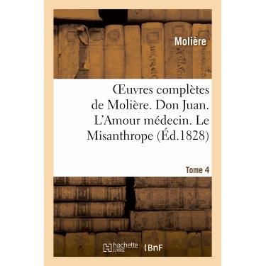 Cover for Moliere · Oeuvres Completes De Moliere. Tome 4. Don Juan. L'amour Medecin. Le Misanthrope. (Paperback Book) (2013)