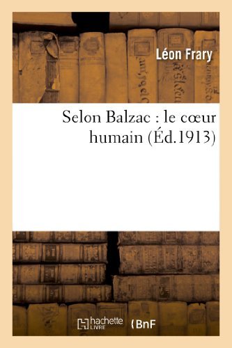 Cover for Frary-l · Selon Balzac: Le Coeur Humain (Paperback Book) [French edition] (2013)