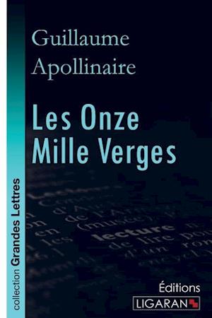 Cover for Guillaume Apollinaire · Les Onze Mille Verges (grands caractères) (Taschenbuch) (2015)