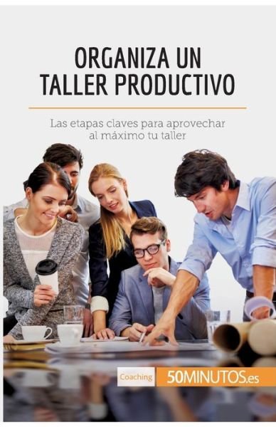Cover for 50minutos · Organiza un taller productivo (Taschenbuch) (2017)