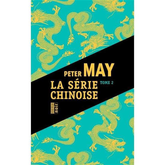 La serie chinoise (Volume 2) - Peter May - Merchandise - Editions Rouergue - 9782812611346 - 5. oktober 2016