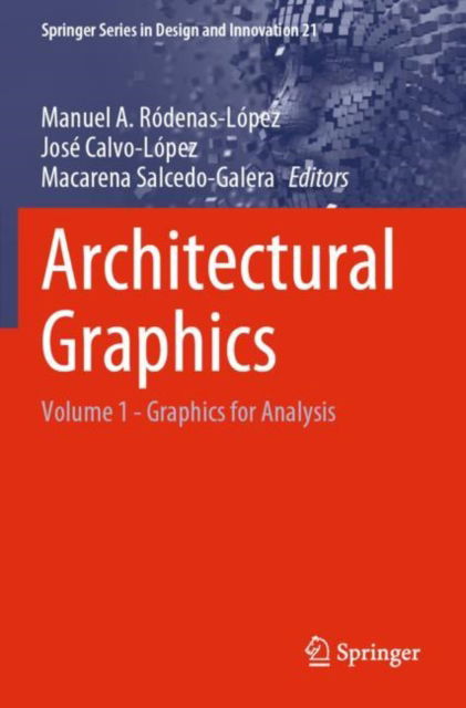 Cover for Architectural Graphics: Volume 1 - Graphics for Analysis - Springer Series in Design and Innovation (Paperback Book) [2022 edition] (2023)