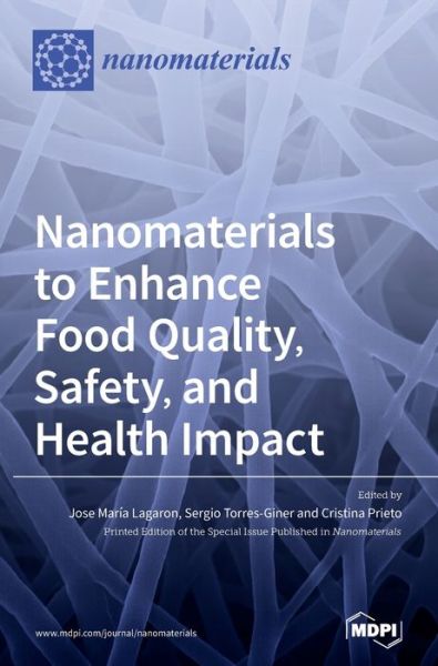 Cover for Jose Maria Lagaron · Nanomaterials to Enhance Food Quality, Safety, and Health Impact (Hardcover Book) (2020)