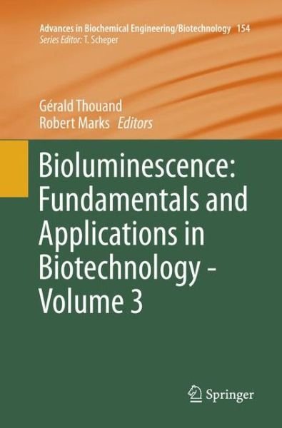 Cover for Bioluminescence · Bioluminescence: Fundamentals and Applications in Biotechnology - Volume 3 - Advances in Biochemical Engineering / Biotechnology (Paperback Book) [Softcover reprint of the original 1st ed. 2016 edition] (2018)