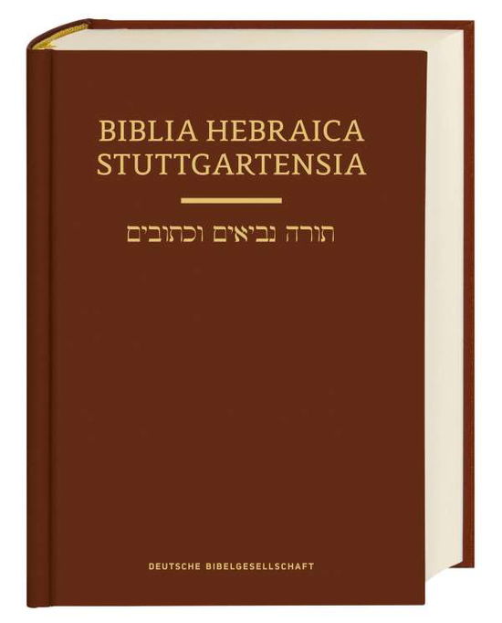 Biblia Hebraica Stuttgartensia - Adrian Schenker - Bücher - Deutsche Bibelges. - 9783438052346 - 2. Juli 2021