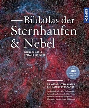 Cover for Stefan Binnewies · Bildatlas der Sternhaufen und Nebel (Book) (2023)