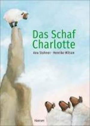 Das Schaf Charlotte (pappbilderbuch) - Stohner, Anu; Wilson, Henrike (ill.) - Książki -  - 9783446279346 - 