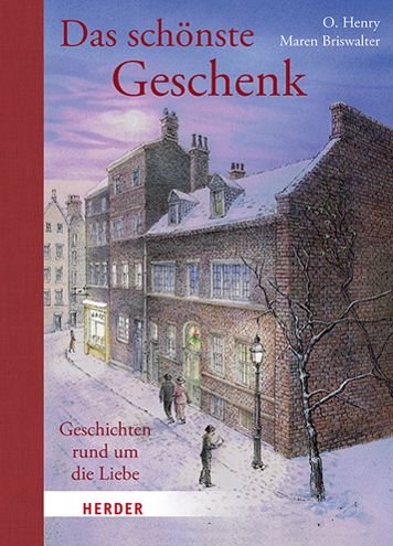 Cover for O. Henry · Das schönste Geschenk. Geschichten rund um die Liebe (Innbunden bok) (2021)