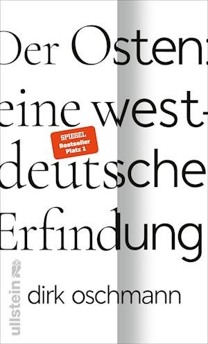 Cover for Dirk Oschmann · Der Osten: eine westdeutsche Erfindung (Bog) (2023)