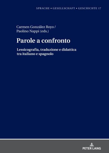 Cover for Parole a confronto; Lessicografia, traduzione e didattica tra italiano e spagnolo - Sprache - Gesellschaft - Geschichte (Hardcover Book) (2022)