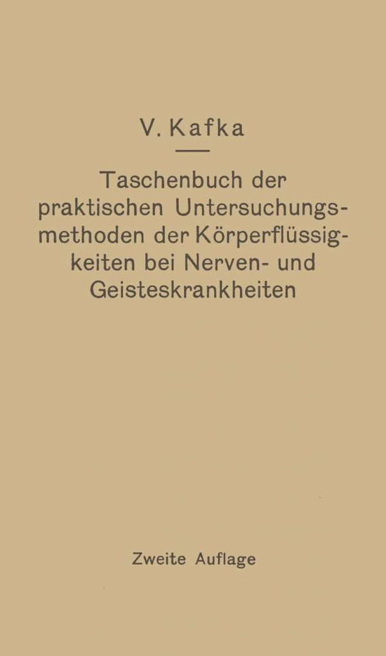 Cover for Viktor Kafka · Taschenbuch der praktischen Untersuchungsmethoden der Korperflussigkeiten bei Nerven- und Geisteskrankheiten (Paperback Book) (1922)