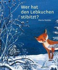 Cover for Maria Stalder · Wer hat den Lebkuchen stibitzt? (Taschenbuch) (2017)