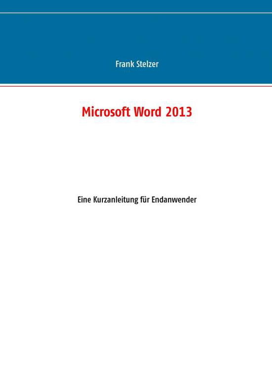 Cover for Frank Stelzer · Microsoft Word 2013 (Paperback Book) [German edition] (2014)