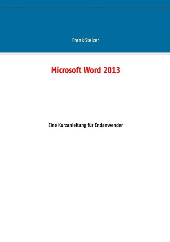 Cover for Frank Stelzer · Microsoft Word 2013 (Paperback Bog) [German edition] (2014)