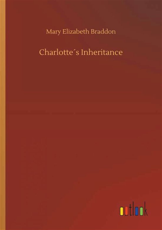 Cover for Braddon · Charlotte s Inheritance (Book) (2019)