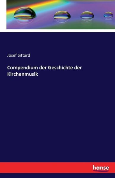 Cover for Sittard · Compendium der Geschichte der K (Book) (2016)