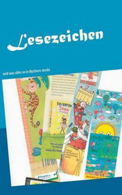 Lesezeichen - Tzschoppe - Books -  - 9783741273346 - October 5, 2016