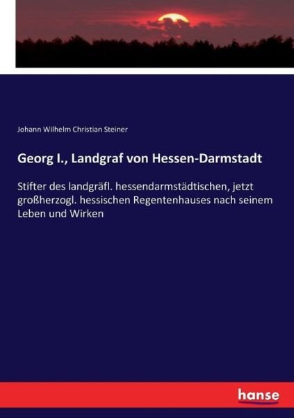 Cover for Steiner · Georg I., Landgraf von Hessen (Book) (2016)