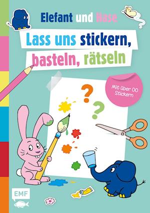 Die Sendung mit dem Elefanten - Lass uns stickern, basteln, rätseln - Steffi Krohmann - Książki - Edition Michael Fischer / EMF Verlag - 9783745923346 - 1 października 2024