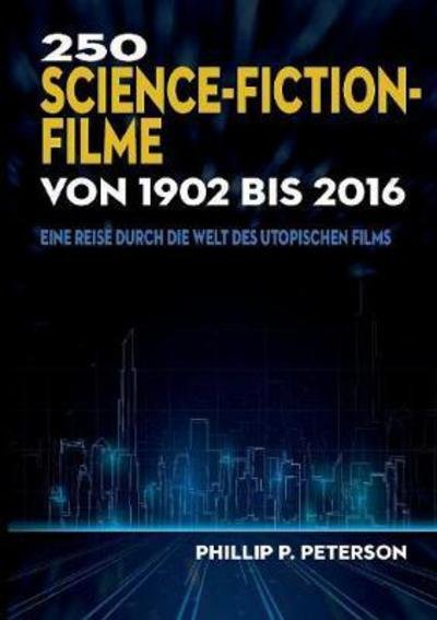 Cover for Peterson · 250 Science-Fiction-Filme von (Book) (2017)