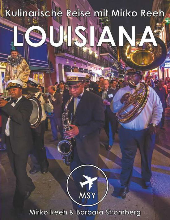 Cover for Reeh · Louisiana - Kulinarische Reise mit (Bok)