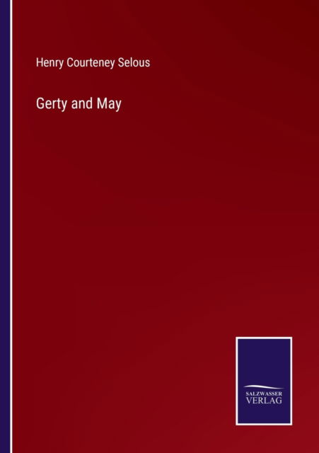 Cover for Henry Courteney Selous · Gerty and May (Paperback Book) (2022)