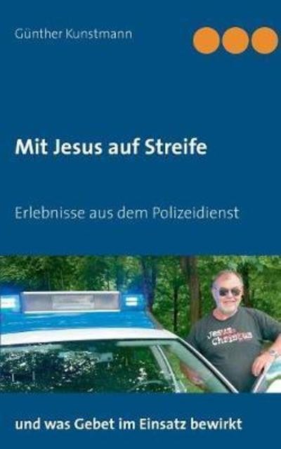 Cover for Kunstmann · Mit Jesus auf Streife (Bog) (2018)