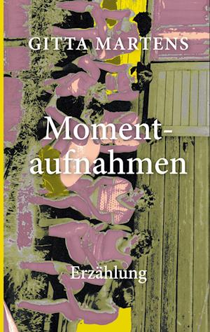 Cover for Gitta Martens · Momentaufnahmen (Paperback Book) (2021)