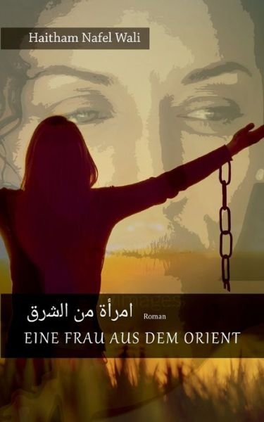 Cover for Haitham Nafel Wali · Eine Frau aus dem Orient (Paperback Book) (2021)