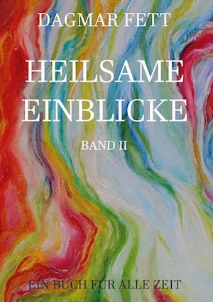 Cover for Dagmar Fett · Heilsame Einblicke Band II (Hardcover Book) (2021)