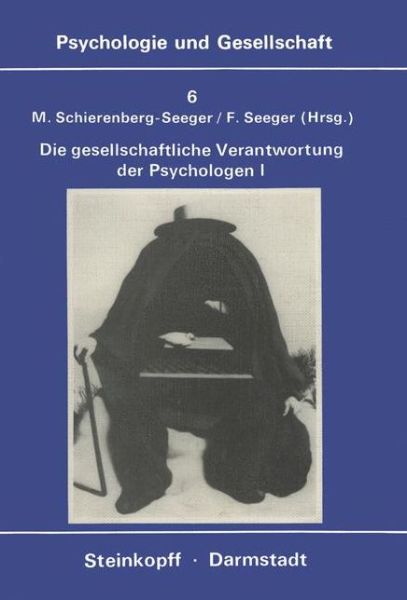 Cover for M Schierenberg-seeger · Die Gesellschaftliche Verantwortung der Psychologen - Psychologie und Gesellschaft (Paperback Bog) (1978)