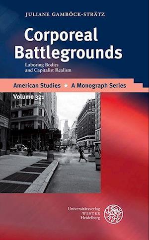 Corporeal Battlegrounds - Juliane Gambock-Stratz - Books - Universitatsverlag Winter GmbH Heidelber - 9783825395346 - August 28, 2023