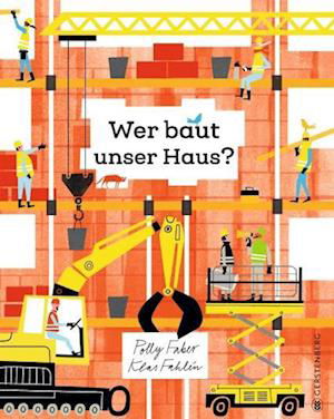 Cover for Faber, Polly; FahlÃ©n, Klas · Wer Baut Unser Haus? (Bok)