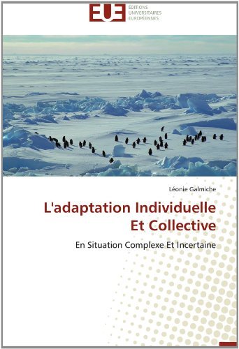Cover for Léonie Galmiche · L'adaptation Individuelle et Collective: en Situation Complexe et Incertaine (Paperback Book) [French edition] (2018)