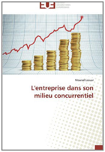 Cover for Mourad Laouar · L'entreprise Dans Son Milieu Concurrentiel (Paperback Book) [French edition] (2018)