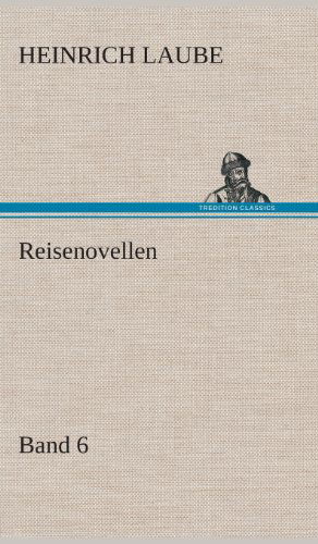 Cover for Heinrich Laube · Reisenovellen (Inbunden Bok) [German edition] (2013)