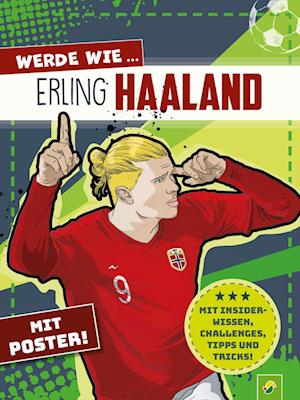 Cover for Jonas Kozinowski · Werde wie ... Erling Haaland | Mit Poster (Book) (2024)