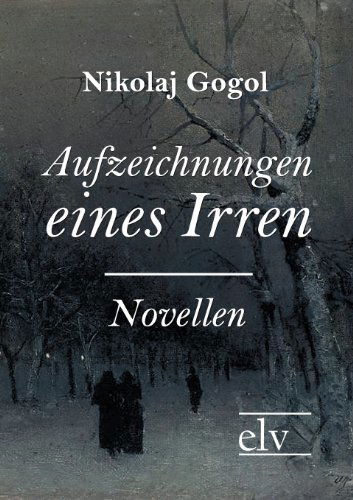 Cover for N. W. Gogol · Aufzeichnungen Eines Irren (Paperback Book) [German edition] (2011)