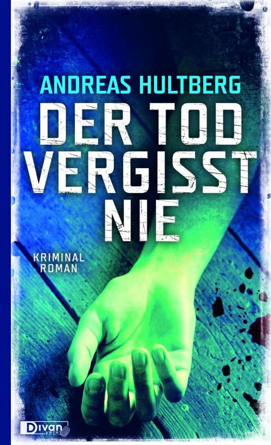 Der Tod vergisst nie - Andreas - Books -  - 9783863270346 - 