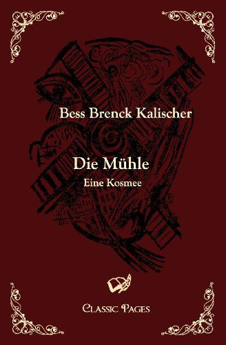 Cover for Bess Brenck Kalischer · Die M Hle (Paperback Book) [German edition] (2010)